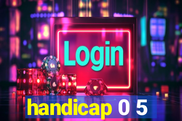 handicap 0 5